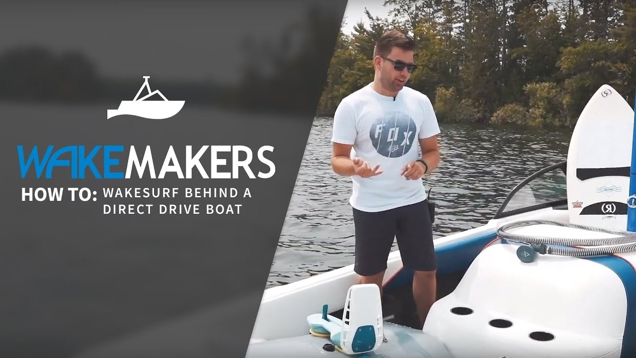 How to Wakesurf Behind a Direct Drive Boat WakeMAKERS